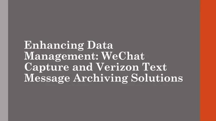 enhancing data management wechat capture