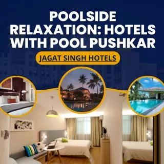 Poolside Relaxation Hotels with Pool Pushkar