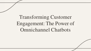 transforming customer engagement the power of omnichannel chatbots