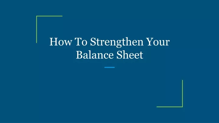 how to strengthen your balance sheet