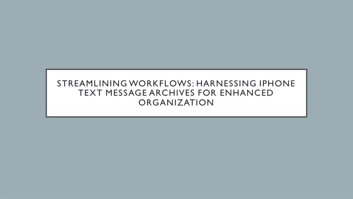 streamlining workflows harnessing iphone text