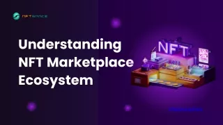 understanding nft marketplace ecosystem