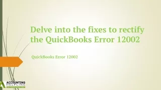 How to Get rid of QuickBooks Company File Error 12002