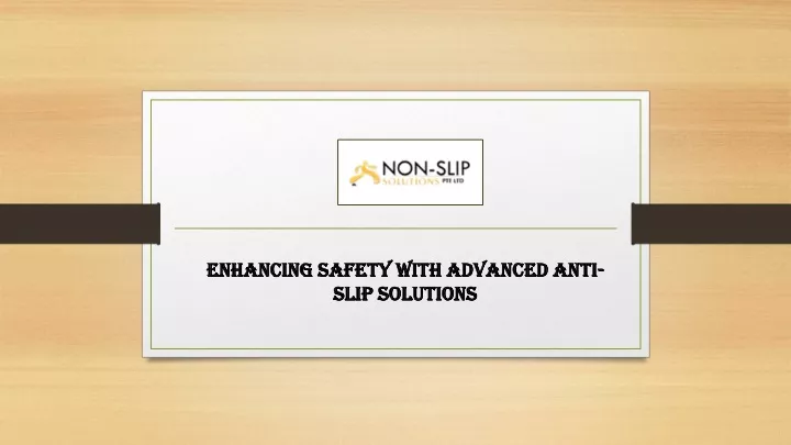 enhancing safety with advanced anti slip solutions