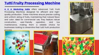 tutti fruity processing machine
