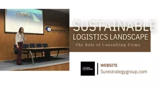 Sustainable Logistics Landscape The Role of Consulting Firms