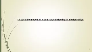 Discover the Beauty of Wood Parquet Flooring in Interior Design