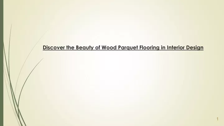 discover the beauty of wood parquet flooring in interior design