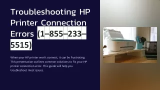 (1–855–233–5515) How do I fix my HP printer connection error?