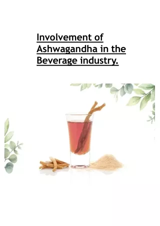 Involvement of Ashwagadha in beverage industry