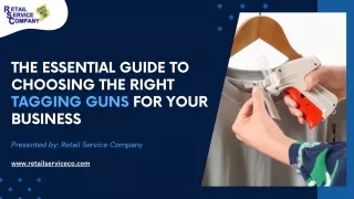 The Essential Guide to Choosing the Right Tagging Guns for Your Business