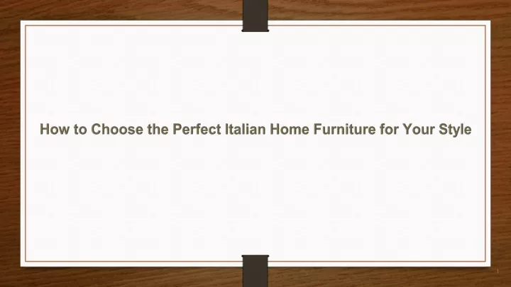 how to choose the perfect italian home furniture