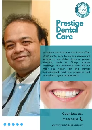 Prestige Dental Care provides complete general dentistry in Floral Park