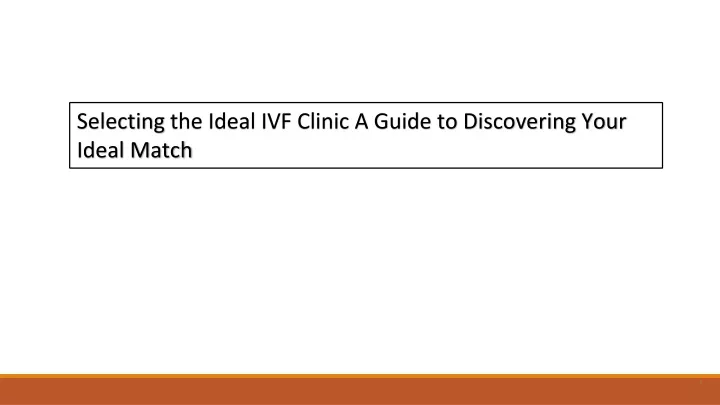 selecting the ideal ivf clinic a guide