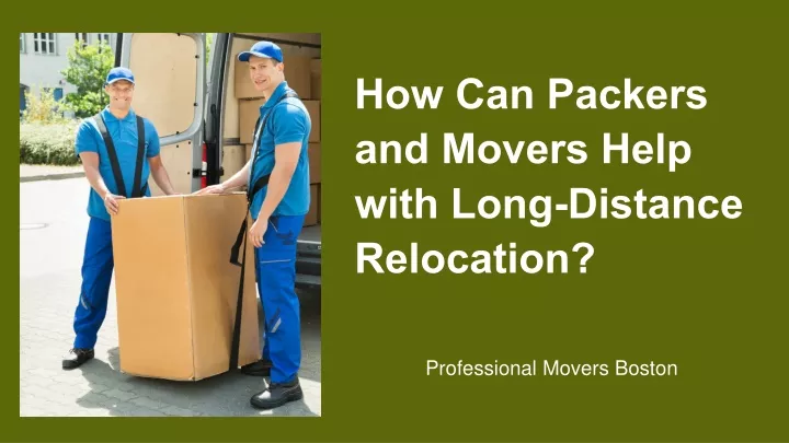 how can packers and movers help with long