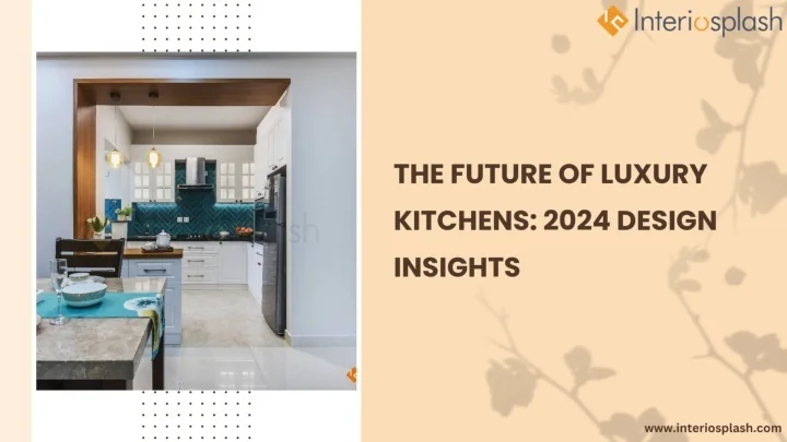 PPT - The Future of Luxury Kitchens: 2024 Design Insights PowerPoint ...
