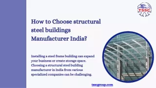 How to Choose structural steel buildings Manufacturer India