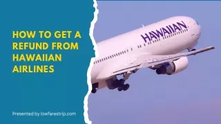 how to get a refund from hawaiian airlines