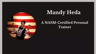 Mandy Heda -A NASM-Certified Personal Trainer