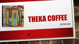 theka coffee