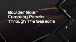 Boulder Solar Company Panels Through The Seasons