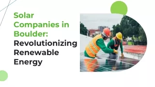 Solar Companies in Boulder Revolutionizing Renewable Energy
