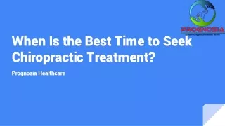 When Is the Best Time to Seek Chiropractic Treatment?