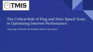 The Critical Role of Ping and Jitter Speed Tests in Optimizing Internet Performance