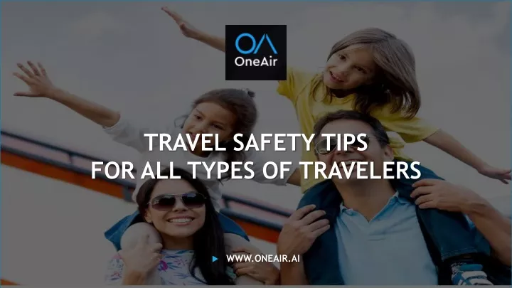 travel safety tips for all types of travelers