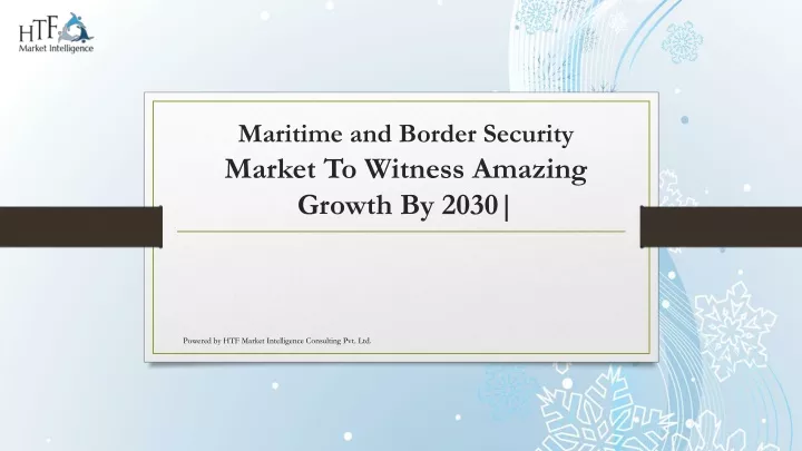 maritime and border security market to witness amazing growth by 2030