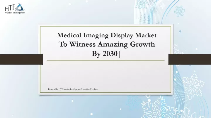 medical imaging display market to witness amazing growth by 2030