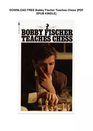 DOWNLOAD FREE  Bobby Fischer Teaches Chess [PDF EPUB KINDLE]