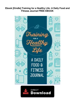 Ebook [Kindle]  Training for a Healthy Life: A Daily Food and Fitness Journal