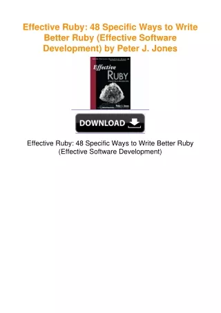 Effective Ruby: 48 Specific Ways to Write Better Ruby (Effective Software