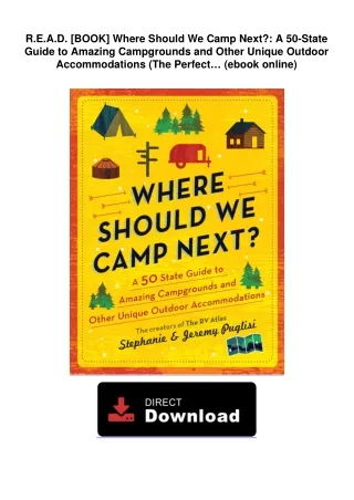 R.E.A.D. [BOOK] Where Should We Camp Next?: A 50-State Guide to Amazing