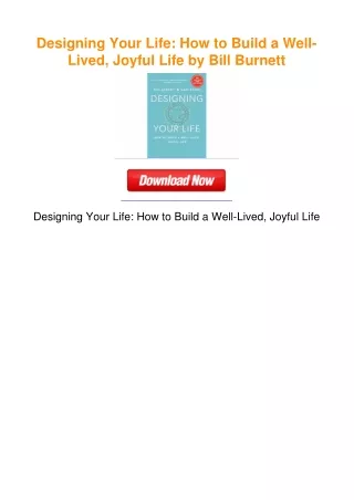 Designing Your Life: How to Build a Well-Lived, Joyful Life by Bill Burnett
