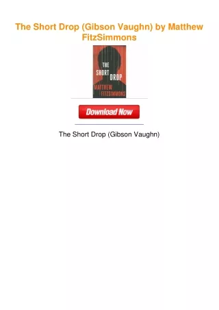 The Short Drop (Gibson Vaughn) by Matthew FitzSimmons