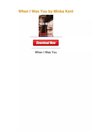 When I Was You by Minka Kent