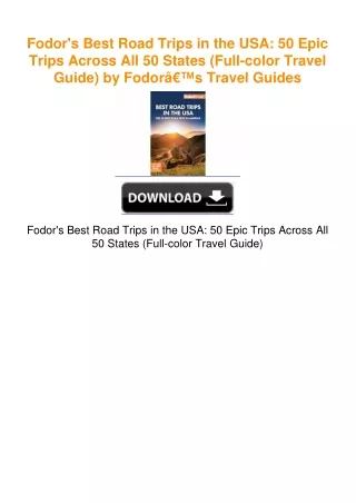 Fodor's Best Road Trips in the USA: 50 Epic Trips Across All 50 States