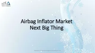 airbag inflator market next big thing