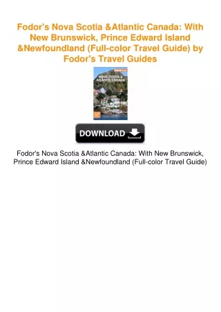 Fodor's Nova Scotia & Atlantic Canada: With New Brunswick, Prince Edward