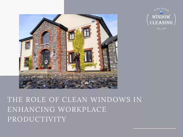 the role of clean windows in enhancing workplace