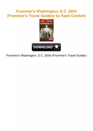 Frommer's Washington, D.C. 2024 (Frommer's Travel Guides) by Kaeli Conforti