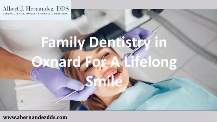 family dentistry in oxnard for a lifelong smile