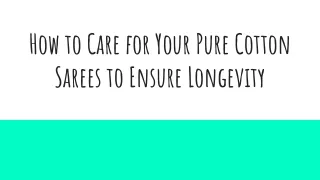 How to Care for Your Pure Cotton Sarees to Ensure Longevity