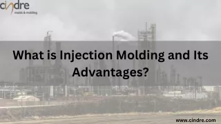 What is Injection Molding and Its Advantages?