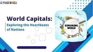 World Capitals: Exploring the Heartbeats of Nations