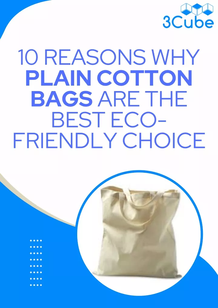 10 reasons why plain cotton bags are the best