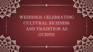 Weddings Celebrating Cultural Richness and Tradition As Guests