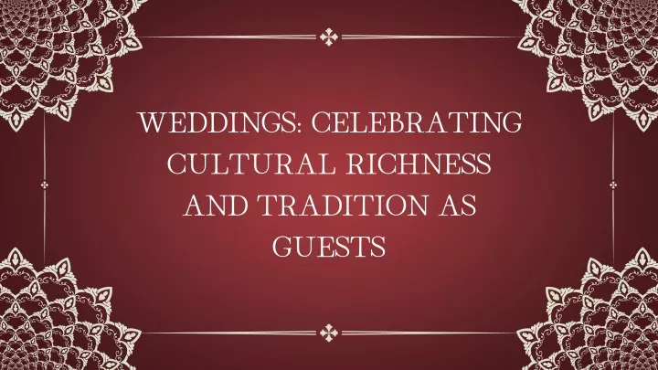 weddings celebrating cultural richness